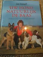 J. Fennell - Uw hond natuurlijk de baas, Boeken, Lopen en Fietsen, Ophalen of Verzenden, Zo goed als nieuw, J. Fennell
