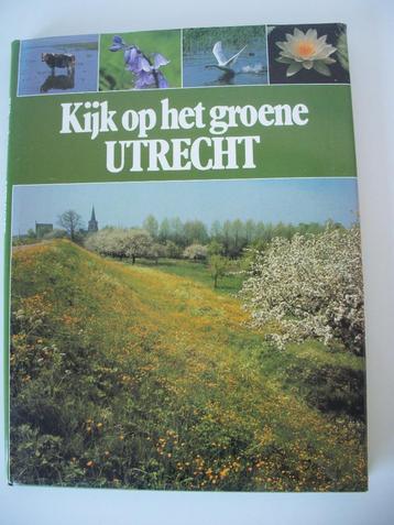 Kijk op het Groene Utrecht - Sietzo Dijkhuizen - netjes beschikbaar voor biedingen