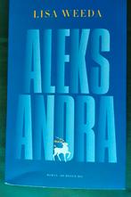 ALEKSANDRA DOOR LISA WEEDA, Ophalen of Verzenden, Gelezen