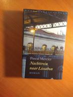 Mercier, Pascal. Nachttrein naar Lissabon, Boeken, Literatuur, Ophalen of Verzenden, Zo goed als nieuw, Nederland