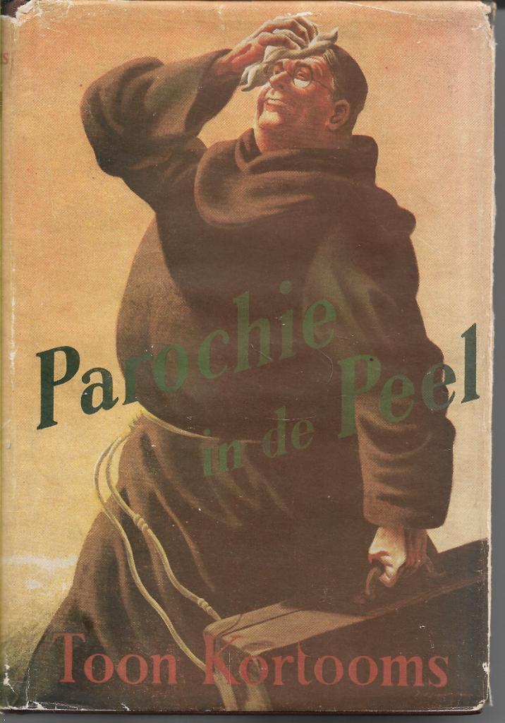 TOON KORTOOMS=PAROCHIE IN DE PEEL=1952=MET STOFOMSLAG, Boeken, Romans, Gelezen, Nederland, Ophalen of Verzenden
