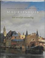 Mauritshuis. Een vorstelijke verzameling, Boeken, Kunst en Cultuur | Beeldend, Ophalen of Verzenden, Zo goed als nieuw, Schilder- en Tekenkunst