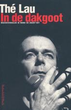 In de dakgoot -  Thé Lau, Boeken, Biografieën, Ophalen of Verzenden, Gelezen, Thé Lau, Film, Tv en Media