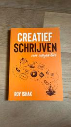 Roy Ishak - Creatief schrijven, Roy Ishak, Ophalen of Verzenden, Zo goed als nieuw