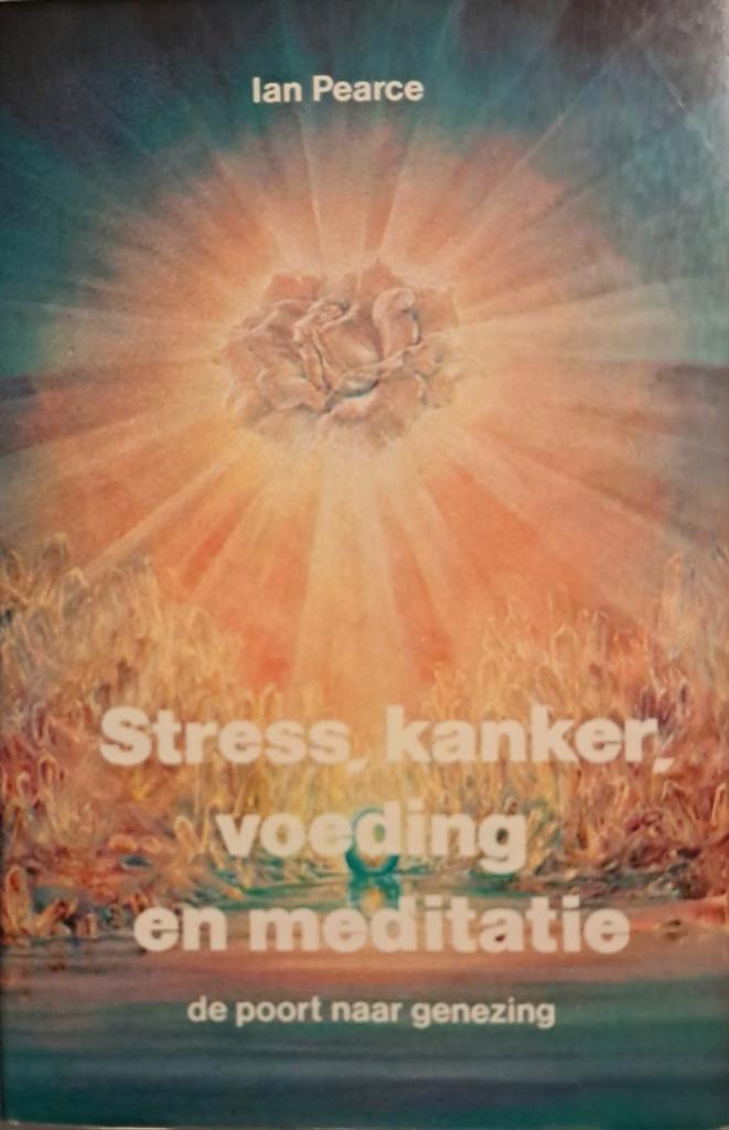 Boek: 'Stress, Kanker, Voeding en Meditatie', Boeken, Esoterie en Spiritualiteit, Zo goed als nieuw, Achtergrond en Informatie