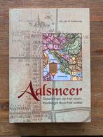 Aalsmeer. Gewonnen op het veen, bedreigd door het water, Ophalen, Zo goed als nieuw