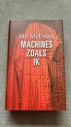 Ian McEwan - Machines zoals ik, Ian McEwan, Nieuw, Ophalen of Verzenden, Nederland