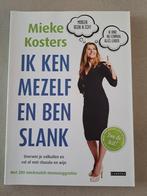 Mieke Kosters - Ik ken mezelf en ben slank, Boeken, Mieke Kosters, Ophalen of Verzenden, Zo goed als nieuw