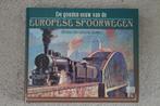 De gouden eeuw van de Europese Spoorwegen, Ophalen of Verzenden, Nieuw, Trein, Boek of Tijdschrift