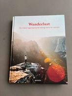 Wanderlust, De meest legendarische hiking trails ter wereld, Overige merken, Ophalen of Verzenden, Zo goed als nieuw, Reisgids of -boek