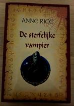 De sterfelijke vampier - Anne Rice, Ophalen of Verzenden, Zo goed als nieuw, Anne Rice