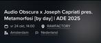 Ticket Audio Obscura x Joseph Capriati pres. Metamorfosi, Tickets en Kaartjes, Evenementen en Festivals, Eén persoon