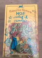 Hoe overleef ik (zonder) liefde? Francine Oomen, Ophalen of Verzenden, Zo goed als nieuw