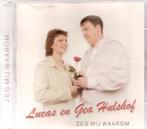 Lucas en Gea Hulshof - Zeg me waarom, Ophalen of Verzenden, Nieuw in verpakking, Levenslied of Smartlap