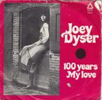 Joey Dyser - 100 Years / My Love, Cd's en Dvd's, Vinyl Singles, Ophalen of Verzenden, Gebruikt, Pop, Single
