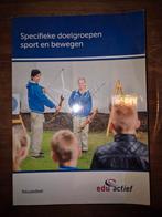 Specifieke doelgroepen sport en bewegen. Edu actief, Boeken, Ophalen, Zo goed als nieuw, Overige niveaus