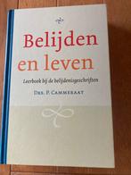 Belijden en leven - Drs. P. Cammeraat, Boeken, Ophalen of Verzenden, Zo goed als nieuw