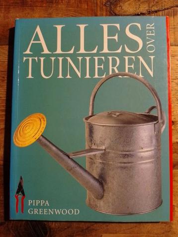 P. Greenwood - Alles over tuinieren beschikbaar voor biedingen