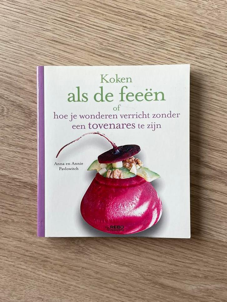 Koken als de feeën - A. Pavlowitch, Boeken, Kookboeken, Zo goed als nieuw, Ophalen of Verzenden