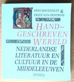 Handgeschreven wereld. Nederlandse literatuur Middeleeuwen., Ophalen of Verzenden, Zo goed als nieuw