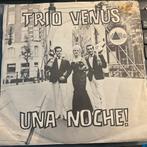 Trio Venus - Una Noche! (Vinyl Single), Gebruikt, 7 inch, Single, Ophalen of Verzenden