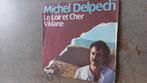 Michel Delpeche  Le Loir  et Cher, Ophalen of Verzenden, Pop