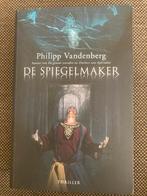 Philipp Vandenberg - De spiegelmaker, Boeken, Philipp Vandenberg, Ophalen of Verzenden, Zo goed als nieuw
