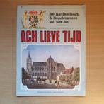 Ach Lieve Tijd, 800 jaar Den Bosch, deel 7, Boeken, Gelezen, Ophalen of Verzenden