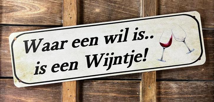 Waar een wil is is een wijntje metalen reclamebord wandbord, Huis en Inrichting, Woonaccessoires | Tekstborden en Spreuken, Nieuw