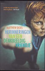 Matthew Diccks * Herinneringen van een denkbeeldig vriendje, Ophalen of Verzenden, Zo goed als nieuw, Fictie