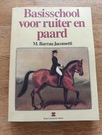 Basisschool voor ruiter en paard door M. Barrau-Jacometti, Ophalen of Verzenden, Paarden of Pony's