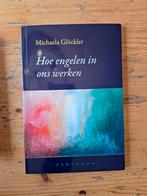 Hoe engelen in ons werken - Michaela Glöckler, Achtergrond en Informatie, Spiritualiteit algemeen, Ophalen of Verzenden, Zo goed als nieuw