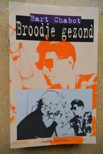 Broodje gezond Bart Chabot Gratis, Boeken, Gelezen, Ophalen of Verzenden, Nederland, Bart Chabot