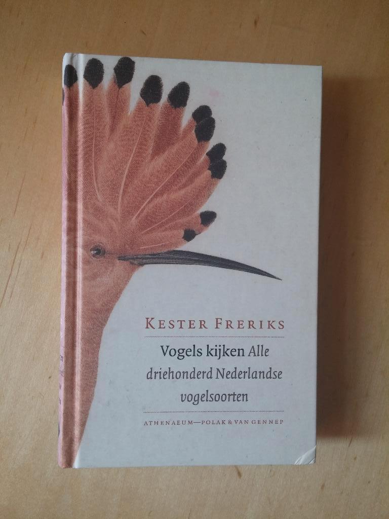 Kester Freriks - Vogels kijken - alle 300 NL vogelsoorten, Ophalen of Verzenden, Zo goed als nieuw, Vogels