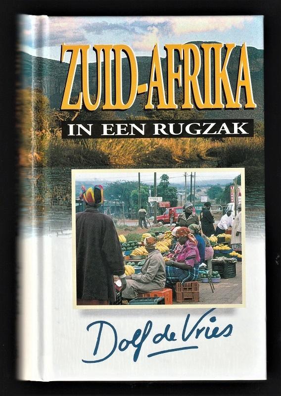 ZUID-AFRIKA IN EEN RUGZAK - Dolf de Vries, Boeken, Reisverhalen, Nieuw, Afrika, Ophalen of Verzenden