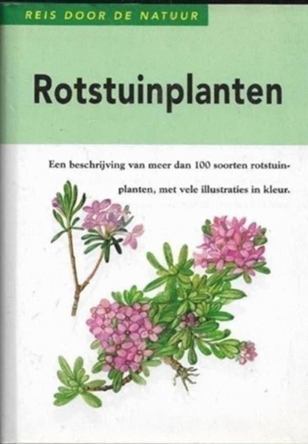Reis door de natuur Rotstuinplanten, Boeken, Natuur, Ophalen of Verzenden, Zo goed als nieuw, Bloemen, Planten en Bomen