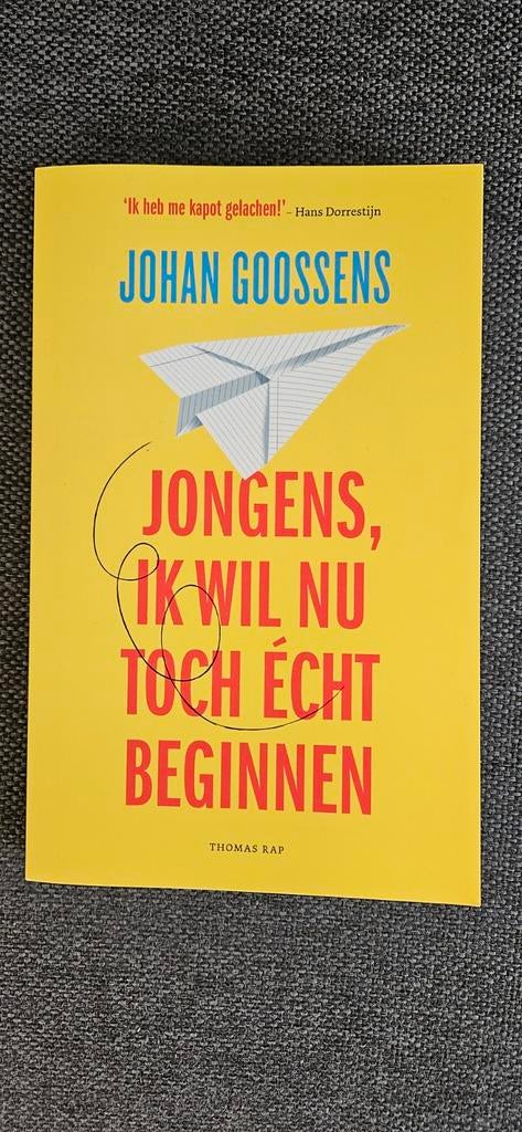 Jongens, ik wil nu toch écht beginnen - Johan Goossens, Ophalen of Verzenden, Nieuw, Johan Goossens, Nederland
