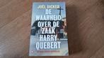 Joël Dicker - De waarheid over de zaak Harry Quebert, Joël Dicker, Ophalen of Verzenden, Zo goed als nieuw, Nederland