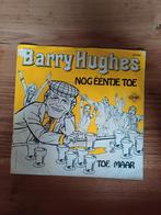 Barry Hughes  - Nog eentje toe, Ophalen of Verzenden, Gebruikt, Overige formaten, Levenslied of Smartlap
