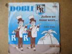 a0129 doble r - zullen we maar weer, Cd's en Dvd's, Gebruikt, Ophalen of Verzenden, 7 inch, Single