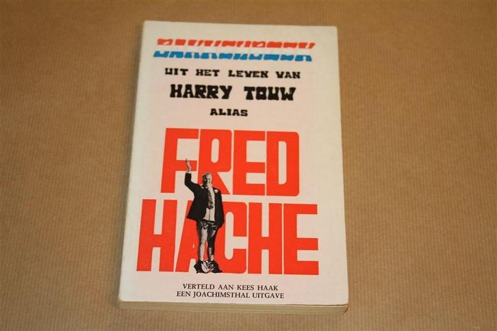 Uit het leven van Harry Touw alias Fred Haché., Boeken, Film, Tv en Media, Gelezen, Personen, Ophalen of Verzenden