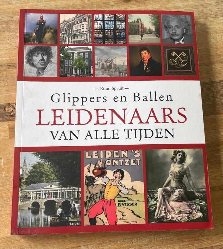 Glippers en Ballen Leidenaars van alle tijden Ruud Spruit, Boeken, Geschiedenis | Stad en Regio, Nieuw, 20e eeuw of later, Ophalen of Verzenden