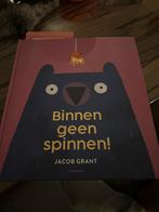 Jacob Grant - Binnen geen spinnen!, Boeken, Prentenboeken en Plaatjesalbums, Ophalen of Verzenden, Zo goed als nieuw, Jacob Grant
