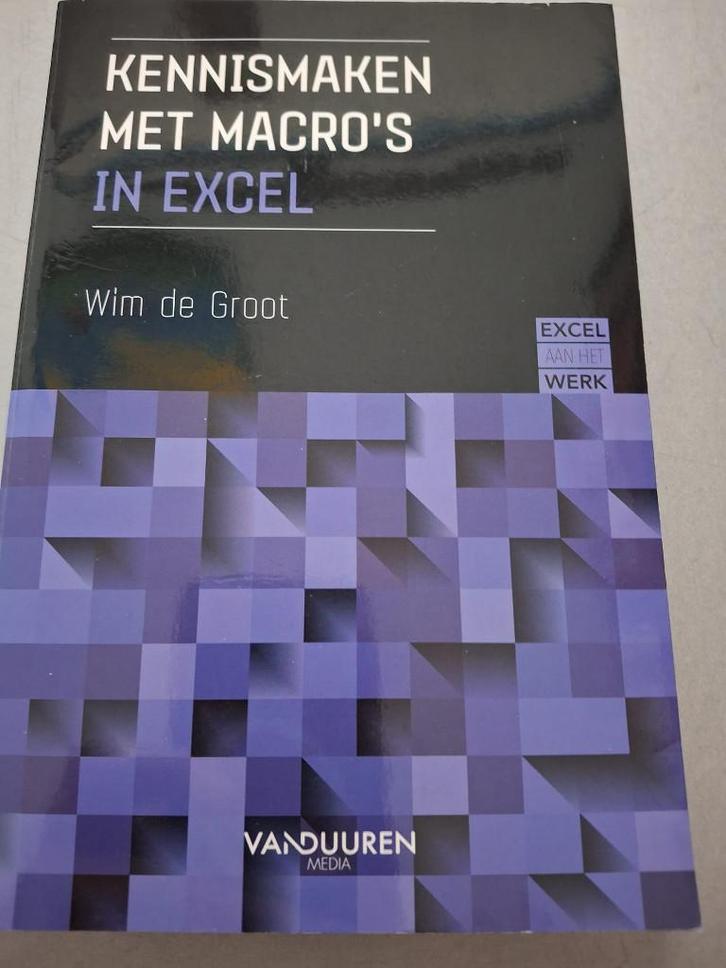 Boek: kennismaken met macro's in Excel, Boeken, Studieboeken en Cursussen, HBO, Beta, Ophalen of Verzenden