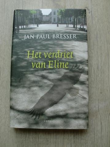 Jan Paul Bresser - Het verdriet van Eline (Hardcover met so) beschikbaar voor biedingen