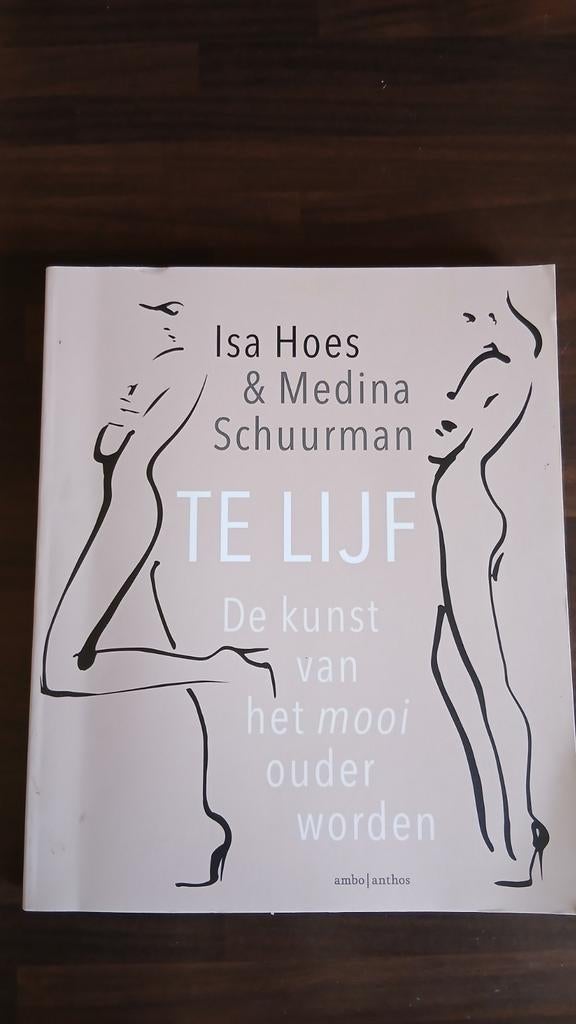 Isa Hoes - Te lijf, Isa Hoes; Medina Schuurman, Ophalen of Verzenden, Zo goed als nieuw, Mode algemeen