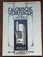 Callorische werktuigen Ketels I. Vooren 1939, Boeken, Nieuw, Ophalen of Verzenden, I. Vooren, Installatietechniek