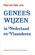 Paul van Dijk - Geneeswijzen in Nederland en Vlaanderen, Boeken, Kruiden en Alternatief, Paul van Dijk, Ophalen of Verzenden, Zo goed als nieuw