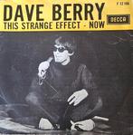 Dave Berry  - This strange effect ( 7-inch vinyl singel), Ophalen of Verzenden, Zo goed als nieuw, Pop