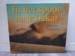 Boek In het Spoor naar Dakar 2005, Ophalen of Verzenden, Zo goed als nieuw, Algemeen